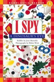 book cover of I Spy A Dinosaur's Eye (Scholastic Readers) by Jean Marzollo