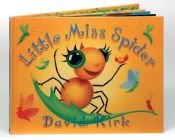 book cover of Little Miss Spider (Little Miss Spider) by David Kirk