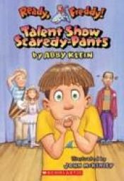 book cover of Ready, Freddy! #5: Talent Show Scardey-Pants: Talent Show Scardey-Pants by Abby Klein