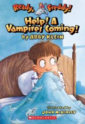 book cover of Ready, Freddy! #6: Help! a Vampire's Coming!: Help! a Vampire's Coming! by Abby Klein