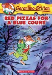 book cover of Red Pizzas for a Blue Count [GERONIMO STILTON #07 RED PIZZA] by Geronimo Stilton