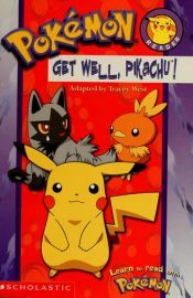 book cover of Pokémon: Get Well, Pikachu! by Tracey West