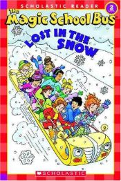 book cover of The magic school bus lost in the snow by Joanna Cole