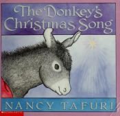 book cover of The donkey's Christmas Song by Nancy Tafuri