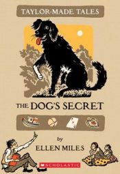 book cover of The Dog's Secret by Ellen Miles