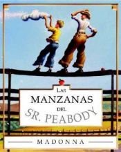 book cover of Mr. Peabody's Apples (sp): Las Manzanas Del Sr. Peabody by Madonna