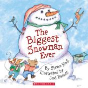 book cover of The Biggest Snowman Ever (2) by Steven Kroll