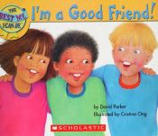 book cover of The Best Me I Can Be: I'm a Good Friend! by David Parker