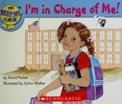 book cover of I'm in Charge of Me! (The Best Me I Can Be) by David Parker
