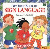 book cover of My First Book of Sign Language: 5 copies by Joan Holub
