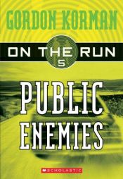 book cover of On The Run #5 : Public Enemies (On The Run) by Γκόρντον Κόρμαν