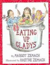 book cover of Eating Up Gladys by Margot Zemach