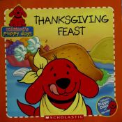 book cover of Thanksgiving Feast (Clifford's Puppy Days) by Quinlan Lee