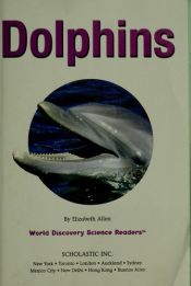 book cover of Dolphins (World Discovery Science Readers) by Elizabeth Allen