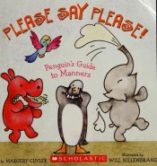 book cover of Please Say Please! Penguin's Guide to Manners by Margery Cuyler