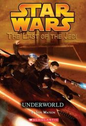 book cover of Last of the Jedi #03: Underworld by Jude Watson
