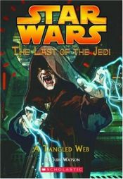 book cover of Last of the Jedi #05: A Tangled Web by Jude Watson