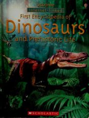 book cover of Usborne First Encyclopedia of Dinosaurs and Prehistoric Life by Fiona Chandler