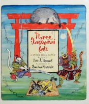 book cover of Three samurai cats : a story from Japan by Eric Kimmel