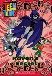 book cover of Teen Titans Chapter Book #4: Raven's Secret by J. Torres