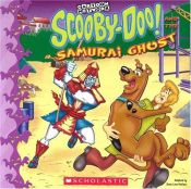 book cover of Scooby-Doo! and the samurai ghost by Jesse Leon McCann