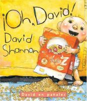 book cover of David en panales: Oh David! (Oh, David!) by David Shannon