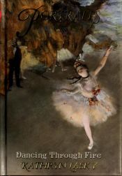 book cover of Dancing through Fire by Kathryn Lasky