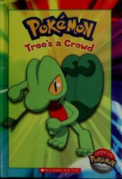 book cover of Pokemon: Tree's a Crowd by Tracey West