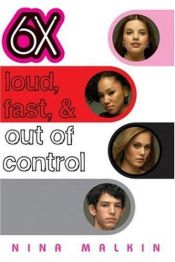 book cover of Loud, Fast, & Out Of Control (6X) by Nina Malkin