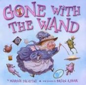 book cover of Gone with the wand : a fairy's tale by Margie Palatini