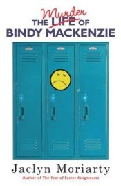 book cover of The Betrayal of Bindy Mackenzie by Jaclyn Moriarty