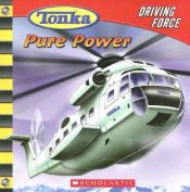 book cover of Pure Power (Tonka: Driving Force, No. 1) by Craig Carey