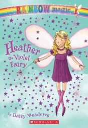 book cover of Heather: The Violet Fairy by Daisy Meadows