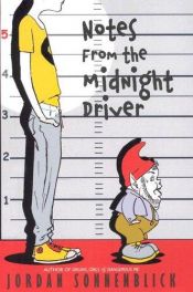 book cover of Notes from the Midnight Driver by Jordan Sonnenblick