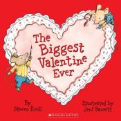 book cover of The biggest valentine ever by Steven Kroll