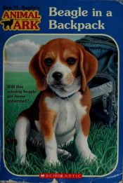 book cover of Animal Ark Series #45: BEAGLE IN A BACKPACK by Ben M. Baglio