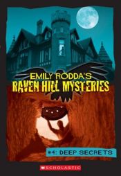 book cover of Deep Secrets (Turtleback School & Library Binding Edition) (Emily Rodda's Raven Hill Mysteries) by Emily Rodda