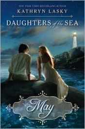 book cover of May (Daughters Of The Sea) by Kathryn Lasky