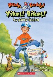 book cover of Ready, Freddy!: Yikes Bikes! by Abby Klein