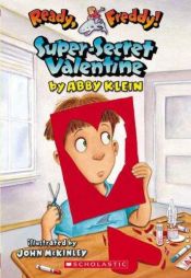 book cover of Super-secret Valentine (Ready, Freddy!) by Abby Klein