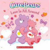 book cover of Care Bears: Love Is All Around (Care Bears) by Sonia Sander