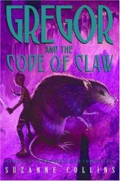book cover of Gregor and the Code of Claw by Joachim Knappe|Sylke Hachmeister|سوزان کالینز