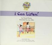 book cover of I Can Listen! (The Best Me I Can Be) by David Parker