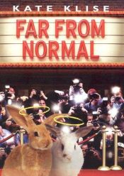 book cover of Far From Normal by Kate Klise