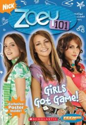 book cover of Teenick: Zoey 101: Chapter Book #1: Girls Got Game by Jane Mason