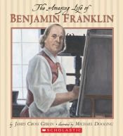 book cover of The amazing life of Benjamin Franklin by James Cross Giblin