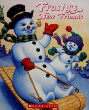 book cover of Frosty's new friends by Steve Nelson