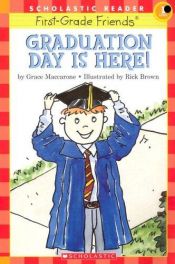 book cover of Graduation Day Is Here! by Grace MacCarone