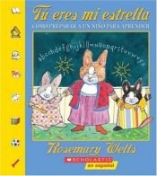 book cover of My Shining Star (Tu eres mi estrella) by Rosemary Wells