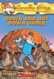 book cover of Down and Out Down Under (Geronimo Stilton #29) by Geronimo Stilton